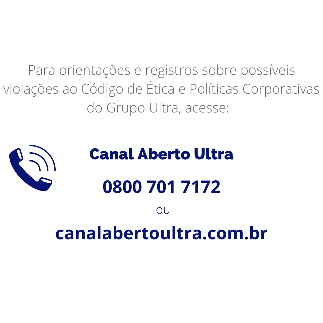 Canal aberto Ultra: 0800 701 7072 ou canalabertoultra.com.br